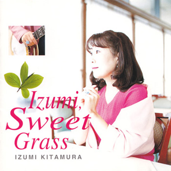 Izumi,Sweet Grass